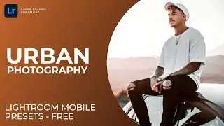 How to Edit Urban Photography | Lightroom Mobile Tutorial | Episode 007