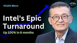 Intel's Epic Turnaround: Up 100% in 6 Months🤯 | VC10X Micro