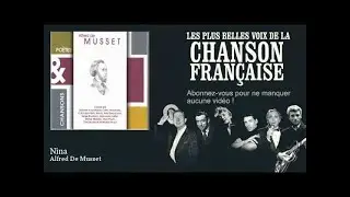 Alfred De Musset - Nina - Chanson fran&ccedil;aise