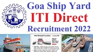 iTi Job Vacancy 2022 | Goa Ship Yard Recruitment | ITI Direct Bharti | Government Job Vacancy 2022