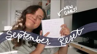 MONTHLY RESET! Reflecting on August and Setting Goals for September 2022 || huntermerck