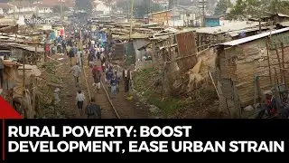 Rural Poverty Challenge: Prioritise Rural Development to Ease Urban Strain