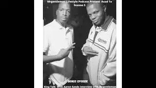Bonus Episode - King Talk interview MrGentleman (The Road To Season 5) 10/31/2021