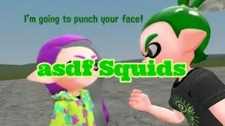 [Gmod/Splatoon] *Asdf* I'm going to punch your face.