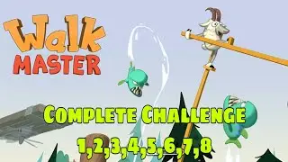 WALK MASTER COMPLETE CHALLENGES 1,2,3,4,5,6,7,8 GAMEPLAY