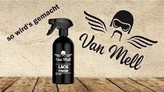 Van Mell -LACK FINISH