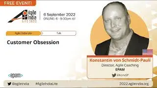 Customer Obsession by Konstantin von Schmidt-Pauli #AgileIndiaLite 2022