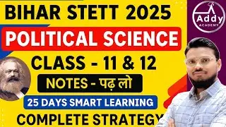 Bihar STET  Political Science notes and class| Paper-2 (Class 11-12) Strategy & Notes | Addy Academy