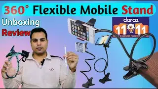 360&deg; Rotation Flexible Mobile Phone Holder Stand For Table clamped | pTron | Unboxing Daraz 11/11