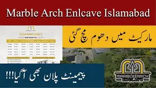Marble Arch Enclave Islamabad | Payment Plan | Location | Development | NOC Status | Complete Detail