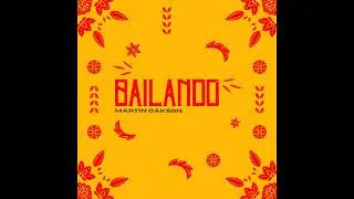 Martin Oakson - Bailando (Original Mix)