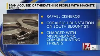 Man accused of threatening people with machete in Raleigh