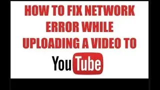 2020 Solution on How to Fix: Processing Abandoned, Upload Failed  & the Video could not be Processed