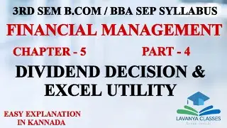 3rd Sem B.com/BBA SEP SYLLABUS FINANCIAL MANAGEMENT -- Dividend Decisions and Excel Utility Part 4