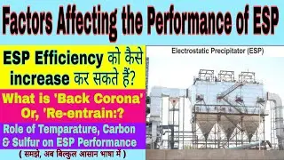 Performance of ESP / Effect of Flue Gas Velocity, Carbon, Sulfur & Temparature on ESP Efficiency