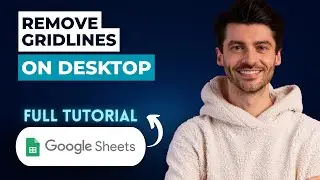 How To Remove Gridlines From Google Sheets On Desktop [2026 Full Guide]
