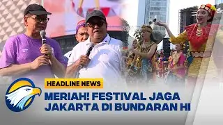 [HEADLINE NEWS 29/09] Festival Jaga Jakarta Meriah Warga Ramaikan Car Free Day Bundaran HI