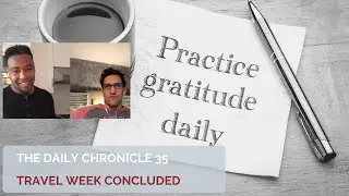 More In Common | Daily Chronicle 35 &ndash; Travel Week Concluded