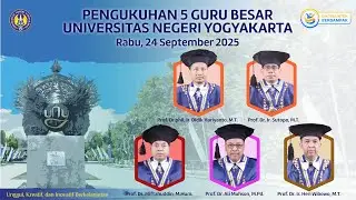 Pengukuhan 5 Guru Besar Universitas Negeri Yogyakarta - Rabu, 24 September 2025