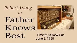 Father Knows Best - Time For A New Car - June 8, 1950 - Old-Time Radio