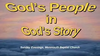Moses: God's People God's Story. Deuteronomy 34. Evening worship from Monmouth, 1/2/26