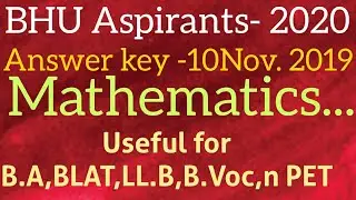 BHU Aspirants-2020!!Maths Answer key!!10Nov.2019.