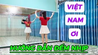 VIỆT NAM ƠI 🇻🇳 HƯỚNG DẪN ĐẾM NHIPH
