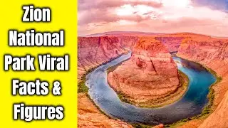 Zion National Park Viral Facts | Zion National Park Viral Facts & Figures | Zion National Park Facts