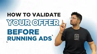 How to Validate Your Offer BEFORE Running Ads (Step-by-Step Guide)