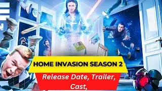 Home Invasion Season 2 Release Date | Trailer | Cast | Expectation | Ending Explained