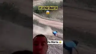 UY DO&Ntilde;A MARTA 😱