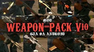 MOD WEAPON PACK V10 - GTA SA ANDROID