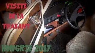 Hongrie 2017 Visite de la Trabant 601