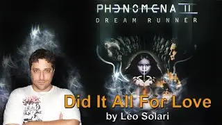Did It All For Love - Phenomena by L&eacute;o Solari