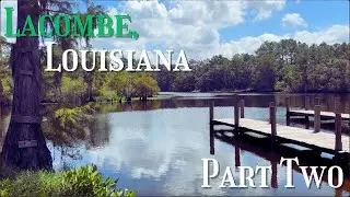 History of Lacombe, Louisiana | PART TWO | North Shore of Lake Pontchartrain