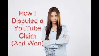 How I Disputed a YouTube Copyright Claim (And Won)