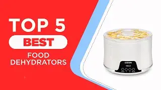 The 5 Best Food Dehydrators of 2025 | Reviews | Best Food Dehydrators for Your Kitchen