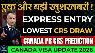 Another great news! Express Entry Low CRS Draw | Canada PR CRS Prediction | Canada Visa Update 2026