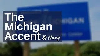 Do you have a Michigan Accent?