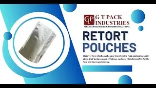 The Surprising Benefits of Retort Pouches in Food Packaging