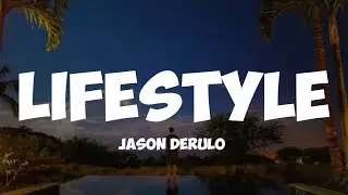 Jason Derulo- lifestyle ( lyrics)