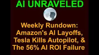 AI Business. and Development Weekly Rundown: Amazon's AI Layoffs, Tesla Kills Autopilot, & The 56...