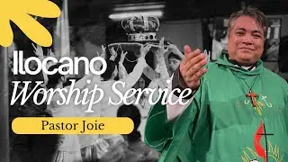 ILOCANO WORSHIP SERVICE | FEBRUARY 1, 2026 | SUNDAY | 7:00 AM