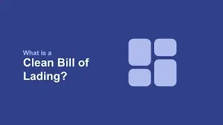 What is a Clean Bill of Lading?