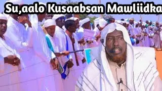 su,aalo cusub oo kusaabsan mawliidka ||Sh nuur cali jaamac