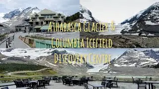 Athabasca Glacier and Columbia Icefield Discovery Centre| Victor Travelinni