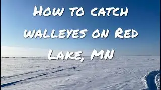 How To Catch Walleyes on Red Lake, MN