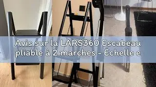 Avis sur la LARS360 Escabeau pliable &agrave; 2 marches - &Eacute;chelle en acier - Tapis en caoutchouc antid&eacute;rapa