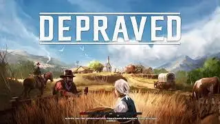 Reingeschaut #5 - Depraved - Aufbausimulation im Wilden Westen
