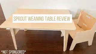 SPROUT MONTESSORI WEANING TABLE AND CHAIR REVIEW